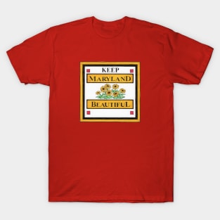 Keep Maryland Beautiful T-Shirt